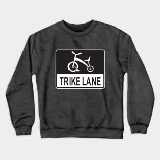 Trike (Tricycle) Lane Bike MUTCD Sign Hipster Design Crewneck Sweatshirt